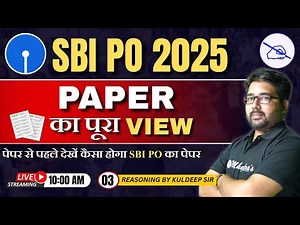 SBI PO 2025 Reasoning: Full Exam Overview & Expected Paper Analysis by Kuldeep Sir