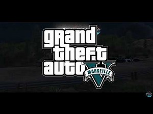 [GTA 5 RP] Bienvenue à Marseille 😉 [Bienvenue à Marseille]
