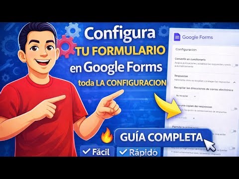 Cómo configurar Google Forms paso a paso (GUÍA COMPLETA)