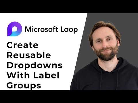 Microsoft Loop Tip: Create Reusable Dropdowns with Label Groups [Full Guide 2026]