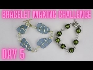 Wire Wrapped Sea Glass Bracelet // Day 5 // 10-Day Wire Bracelet Making Challenge