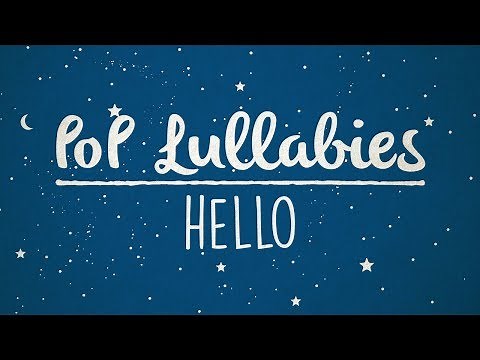 Hello - Adele | Lullaby Rendition