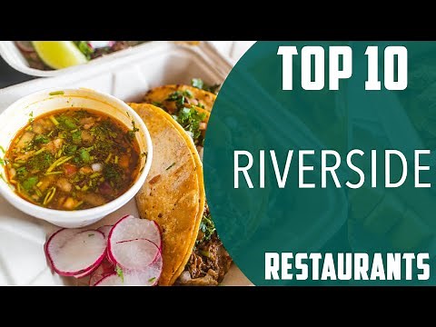 Top 10 Best Restaurants to Visit in Riverside, California | USA - English