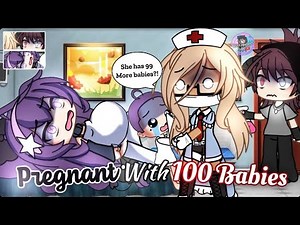 𝑷𝒓𝒆𝒈𝒏𝒂𝒏𝒕 With 100 𝑩𝒂𝒃𝒊𝒆𝒔 | GLMM / GCMM | Gacha Life Mini Movie