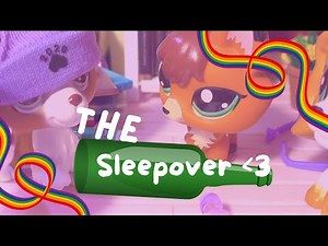 LPS: The Sleepover (A Short Film)