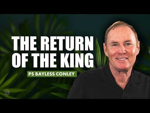 The Return of the King | Bayless Conley | Cottonwood Church