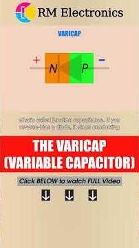 The Varicap (Variable Capacitor) : Exotic Electronic Components