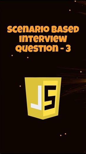 Javascript scenario Interview question - Part2 #javascriptinterview #shorts #shortsfeed #javascript