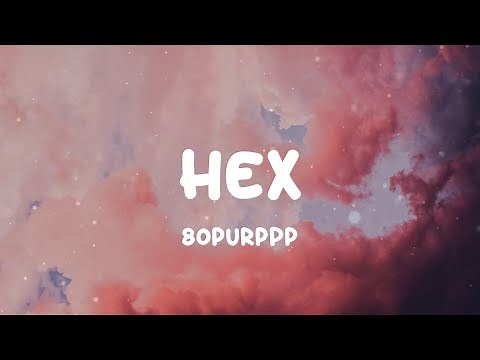 80purppp - Hex (Lyrics)