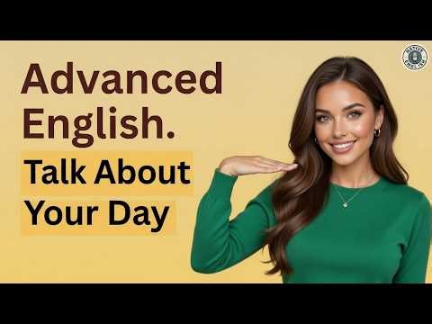 Advanced English: Master the Nuance and Command the Room