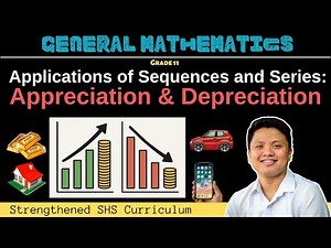 Appreciation and Depreciation | Applications of Sequences and Series | Grade 11 General Mathematics