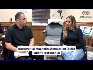 TMS (Transcranial Magnetic Stimulation) Patient Testimonial | MD TruCare