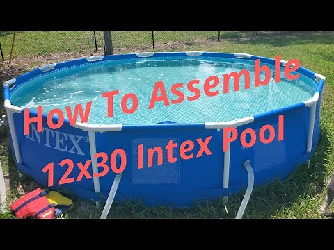 How to assemble the Intex 12x30 metal above ground pool