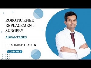 Advantages of Robotic Knee Replacement Surgery | Dr. Sharath Babu N., CARE Hospitals, Hyderabad