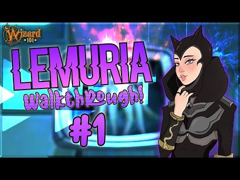 Wizard101: LEMURIA WALKTHROUGH! | LEMURIA IS HERE! Episode #1