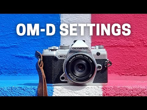 10 Default Olympus OM-D Settings That I Change