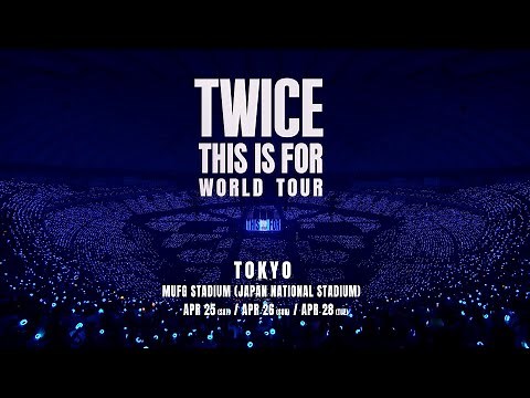 TWICE ＜THIS IS FOR＞ WORLD TOUR IN JAPAN 追加公演決定！