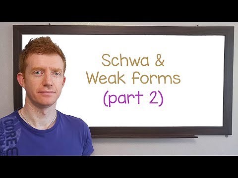 Schwa & Weak Forms (Part 2)
