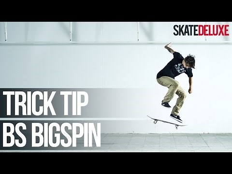 How to BS Bigspin | Skateboard Trick Tip | skatedeluxe