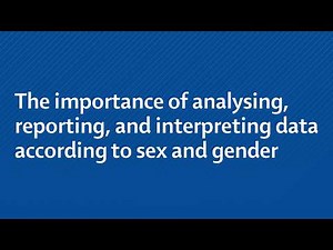 The importance of analysing, reporting, and interpreting data according to sex and gender