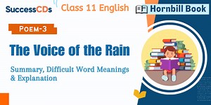 The Voice of the Rain Summary, Explanation, Word meanings Class 11