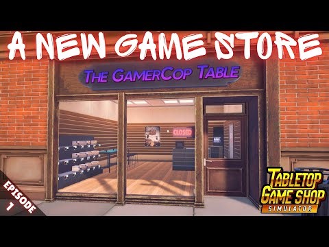 A NEW GAME STORE - Tabletop Game Shop Simulator - Episode 1