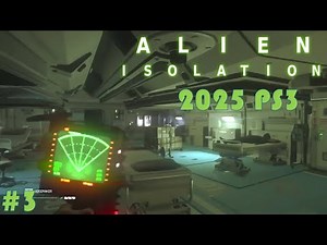 Alien Isolation: Gameplay Walkthrough 2025 (PS3) #3 👽