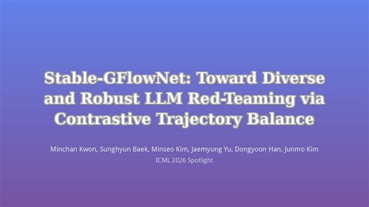 解决GFN训练不稳定！让大模型红队攻击更多样更鲁棒 ICML2026 Spotlight 【大模型安全】