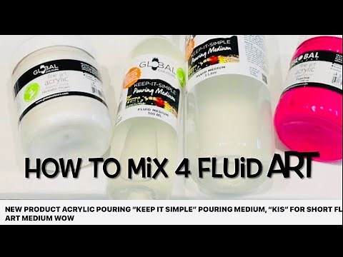 NEW FANTASTIC PRODUCT “KEEP IT SIMPLE” pouring medium 4 all acrylic fluid art techniques, HOW TO MIX