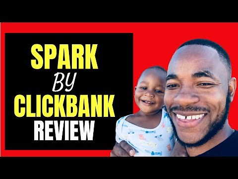 Spark By Clickbank Review - Know This BEFORE You Join!