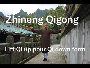 Zhineng Qigong | Lift Qi up pour Qi down (complete form) | Chineng | Health | Vitality | Balance