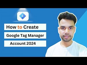 How to Create a Google Tag Manager Account | Google Tag Manager Tutorial 2024