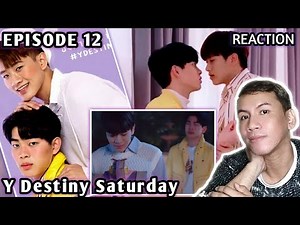 Y Destiny หรือเป็นที่พรหมลิขิต | Saturday EP12 (Reaction)