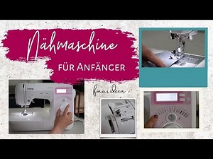 Nähmaschine Anfänger (einfädeln, Spulen, Stiche)