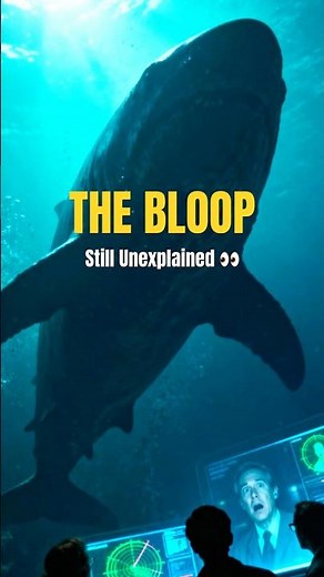 This Unsolved Ocean Mystery Still Haunts Scientists 👀 | The Bloop Explained