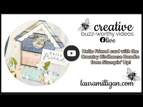 Video Tutorial Create a Hello Friend Card with Country Birdhouse Bundle by Stampin' Up!