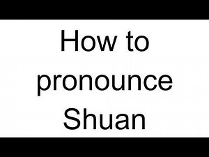 How to Pronounce Shuan (Chinese)