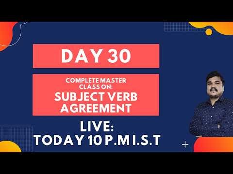 Day 30 : ULTIMATE MASTER CLASS On Subject–Verb Agreement (Part 3 ) | Live Session