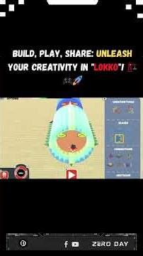 BUILD, PLAY, SHARE UNLEASH YOUR CREATIVITY IN LOKKO! 🏗️🎮🚀