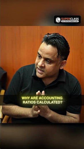 Accounting Ratios Kyu Nikale Jaate Hain? #pwsuperclass #cawallah #pw #castudents #cainter