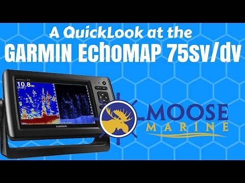 Garmin Echomap 75dV/SV/cv CHIRP QuickLook with Moose - Moose Marine