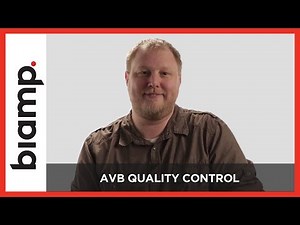 Biamp: AVB Quality Control (Part 5)