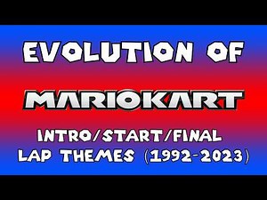 Evolution of Mario Kart Intro/Start/Final Lap Themes (1992 – 2023)