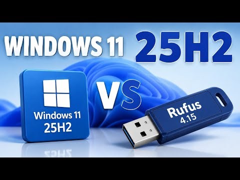 Windows 11 25H2 And Rufus 4.15