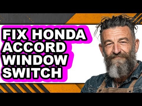 How To Fix Honda Accord Window Switch - Full Guide