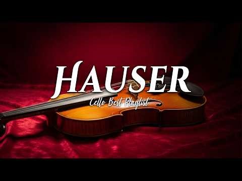 HAUSER – Romantic & Emotional Cello Music