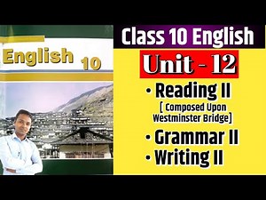 Class 10 English | Unit 12 | Reading II| Grammar II | Writing II | All Exercises | By Mukesh Raut