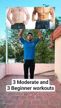 3 Moderate and 3 Intense workouts