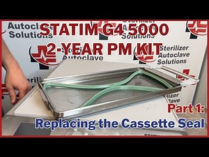 Statim G4 5000 2-Year PM Kit Part 1: Replacing the Cassette Seal