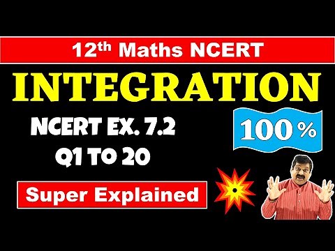 #6 Integration, Class 12 Maths NCERT Chapter 7 Integration Exercise 7.2 Q1 to Q20 Solved